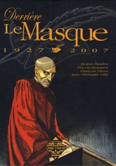 Derrière Le Masque : 1927-2007