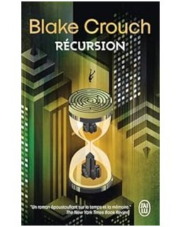 Récursion - Blake Crouch