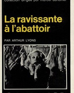 La Ravissante à l'abattoir - Arthur Lyons