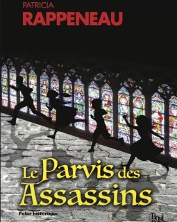 Le parvis des assassins - Patricia Rappeneau
