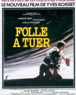 Folle à tuer - Yves Boisset