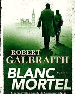 Blanc Mortel - Robert Galbraith