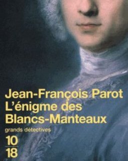 L'énigme des Blancs-Manteaux - Jean-François Parot 
