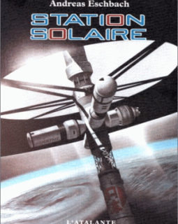 Station solaire - Andreas Eschbach