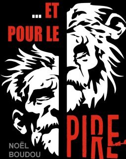 Et pour le pire - Noël Boudou 