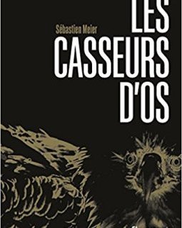 Les Casseurs d'os - Sebastien Meier