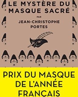 Le mystère du masque sacré - Jean-Christophe Portes