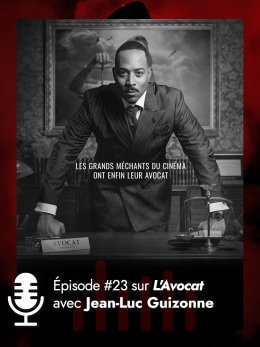Le Podcast sur la nouvelle web série l'Avocat avec Jean-Luc Guizonne 