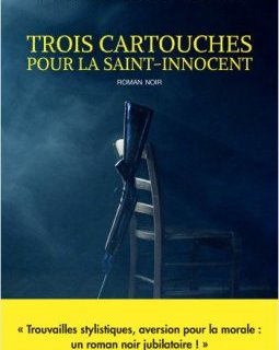 Trois cartouches pour la Saint-Innocent - Michel Embareck