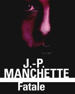 Fatale de Jean-Patrick Manchette bientôt adapté ?