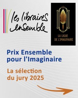 La naissance du Prix ensemble pour l'Imaginaire et sa première sélection !