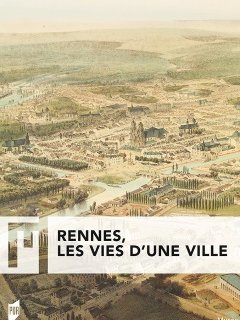 Exposition : Rennes, les vies d'une ville - 29 juin