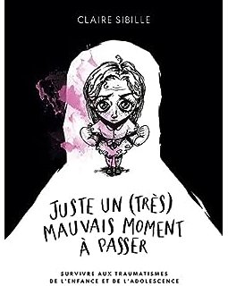 Juste un (très) mauvais moment à passer - Claire Sibille
