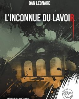 L'inconnue du lavoir - Dan LEONARD