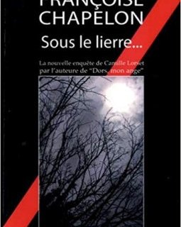 Sous le lierre - Françoise Chapelon 