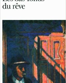 Les bas-fonds du rêve - Juan Carlos Onetti