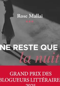 Ne reste que la nuit - Rose Mallai