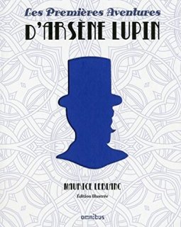 Les Premières Aventures d'Arsène Lupin - Maurice Leblanc