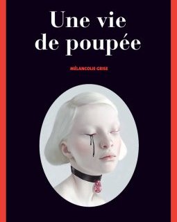 Une vie de poupée : mélancolie grise - Erik Axl SUND