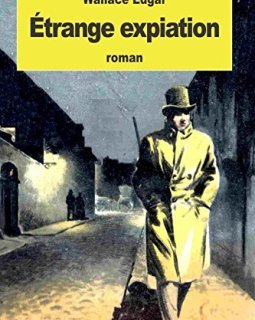 Étrange expiation - Edgar Wallace