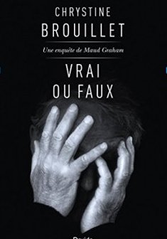 Vrai Ou Faux - Brouillet Chrystine