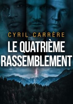 Le Quatrième Rassemblement - Cyril Carrère