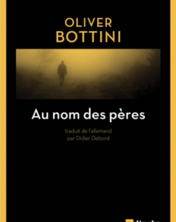 Au nom des pères - Oliver Bottini