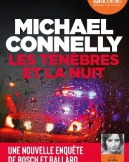 Les ténèbres et la nuit - Michael Connelly