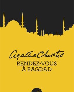 Rendez-vous à Bagdad - Agatha Christie
