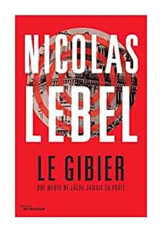 Le Gibier - Nicolas Lebel