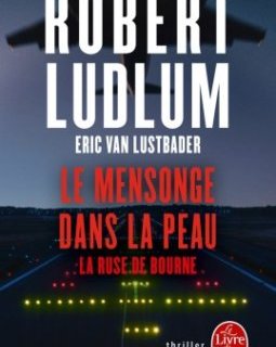 Le Mensonge dans la peau - Robert Ludlum