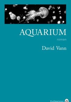 Aquarium - David Vann