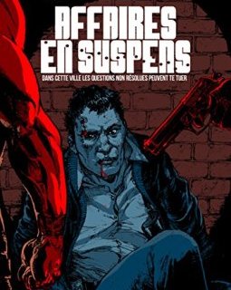 Affaires en suspens : Dans cette ville les questions non résolues peuvent te tuer