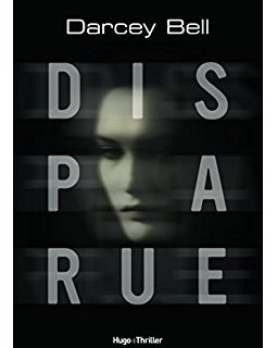 Un nouveau thriller pour Hugo&Cie : Disparue de Darcey Bell