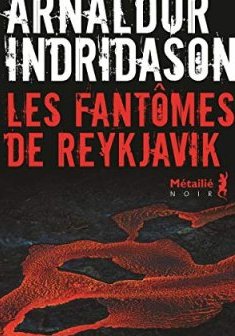 Les Fantômes de Reykjavik - Arnaldur Indridason