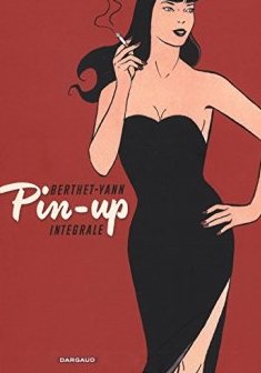 Pin-up - Intégrale complète - tome 1 - Pin-up - Intégrale tomes 1 à 10