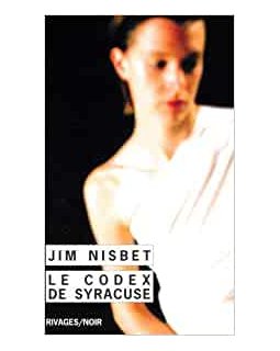 Le Codex de Syracuse - Jim Nisbet