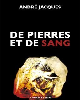 De Pierres et de Sang - André Jacques