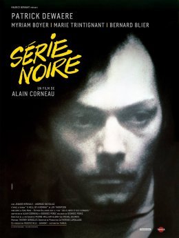 Série Noire - Alain Corneau