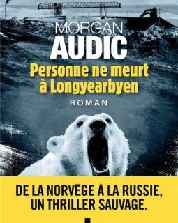  Personne ne meurt à Longyearbyen - Morgan Audic