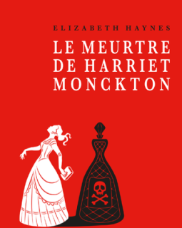 Le meurtre de Harriet Monckton - Elizabeth Haynes 