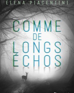 Comme de longs échos - Elena Piacentini