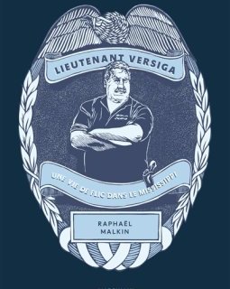 Lieutenant Versiga, une vie de flic dans le Mississippi - Raphaël MALKIN