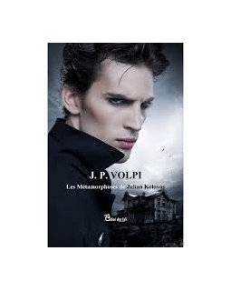 Les Métamorphoses de Julian Kolovos - JP Volpi 