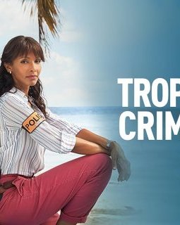 C'est aujourd'hui le retour de Tropiques criminels pour sa saison 7 !