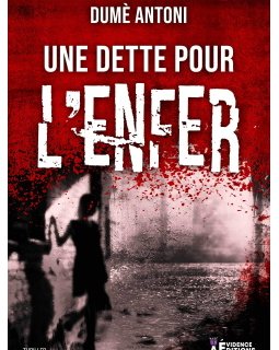 Une dette pour l'enfer - Dumè Antoni