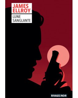 Lune Sanglante - James Ellroy