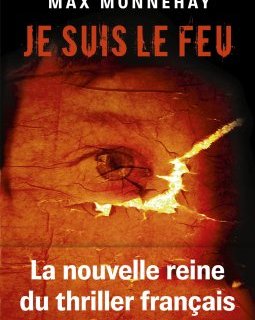 Je suis le feu - Max Monnehay