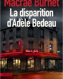 La Disparition d'Adèle Bedeau - Graeme Macrae Burnet 