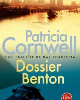 Dossier Benton - Patricia Cornwell